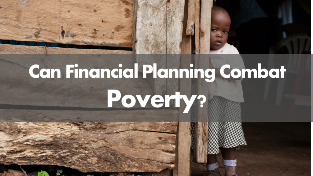 Can Financial Planning Combat Poverty?
